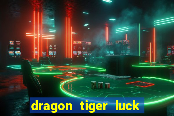 dragon tiger luck demo dinheiro infinito